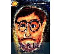 Der Balkon:Umwege aus der Depression, Tiedemann, Jens 9783839193426 New<-