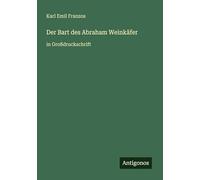 Der Bart des Abraham Weinkäfer: in Großdruckschrift