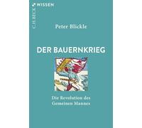 Der Bauernkrieg: Die Revolution des Gemeinen Mannes