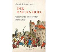 Der Bauernkrieg: Geschichte einer wilden Handlung