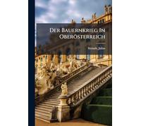 Der Bauernkrieg In Oberösterreich