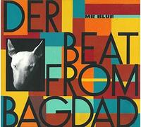 Der Beat From Bagdad - Mr. Blue
