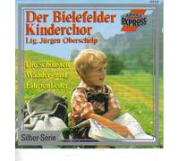 Der Bielefelder Kinderchor - Die schönsten Wander- und Fahrtenlieder