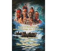 Der Bienenjäger - Band 1: The Oak-Openings or the Bee-Hunter, frei nach einer Vorlage von James Fenimore Cooper
