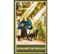 Der blaurote Methusalem: Eine lustige Studentenfahrt nach China Band 40 der Gesammelten Werke