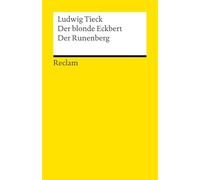 Der blonde Eckbert · Der Runenberg. Märchen: Tieck, Ludwig - Deutsche Klassiker der Literatur - Neuausgabe 2025 - Abitur-Lektüre Niedersachsen 2027 - 14693