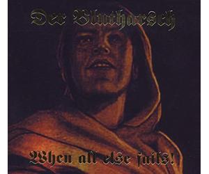 Der Blutharsch - When All Else Fails!