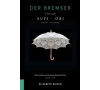 Der Bremser: Eine Geschichte aus Wien (Strg-s - Gegen das Vergessen - Against Forgetting)