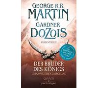 Der Bruder des Konigs: und 20 weitere Kurzroman, Martin, Dozois, Helweg, Kas.