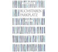 Der Buchstabenparkplatz 2024-2025: Texte die das Herz berühren