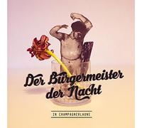 Der Bürgermeister Der Nacht - In Champagnerlaune (+Download) [VINYL]