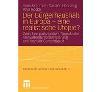 Der Burgerhaushalt in Europa - eine realistische Utopie? : Zwischen Partizipa<|