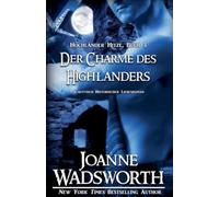 Der Charme des Highlanders: Schottisch Historischer Liebesroman (3) (Hochländer Hitze)