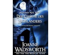 Der Charme des Highlanders: Schottisch Historischer Liebesroman (Hochländer Hitze)