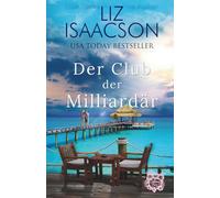 Der Club der Milliardäre: Eine süße Strandlektüre (Liebe im Paradies)