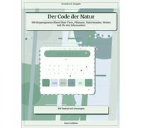 Der Code der Natur: 100 Kryptogramm Rätsel über Tiere, Pflanzen, Naturwunder, Wetter und die vier Jahreszeiten