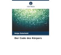 Der Code des Körpers