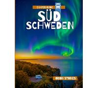 Der Coolcationer LEITFADEN zuSÜDSCHWEDEN 2026: Der benutzerfreundliche Camping- und Wildcamping-Reiseführer für den neuen Norden (Insider-Guides für Kadetten)