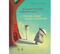 Der Dachs hat heute schlechte Laune! (Deutsch-Russisch): Zweisprachiges Kinderbuch mit MP3-Hörbuch als Download
