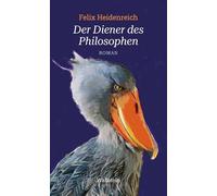 Der Diener des Philosophen: Roman