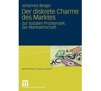 Der diskrete Charme des Marktes : Zur sozialen Problematik der Marktwirtschaft<|