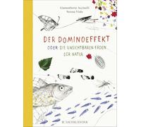 Der Dominoeffekt oder Die unsichtbaren Fäden der Natur