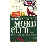Der Donnerstagsmordclub oder Ein Teufel stirbt immer zuletzt: Kriminalroman | diese Bestseller-Reihe hält nicht nur Rekorde, sondern auch jung