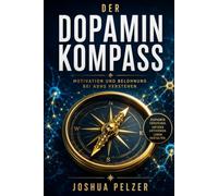 Der Dopamin Kompass: Motivation und Belohnung bei ADHS verstehen