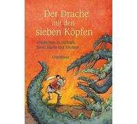Der Drache mit den sieben Köpfen: Geschichten zu Michaeli, Sankt Martin und Nikolaus