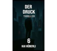 Der Druck: Ein aufrüttelnder Thriller über Leistungsdruck, stille Hilfeschreie und das Versagen eines Systems (Im Schatten der Systeme)