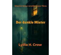 Der dunkle Mieter: Schatten hinter verschlossenen Türen