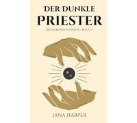 Der Dunkle Priester: 1 (Die Silbernen Inseln)