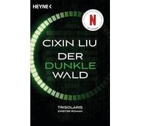 Der dunkle Wald: Das große Serien-Ereignis auf Netflix - Trisolaris Zweiter Roman