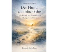 Der dunkle Weg: Der Hund an meiner Seite