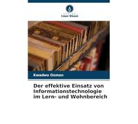 Der effektive Einsatz von Informationstechnologie im Lern- und Wohnbereich