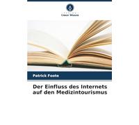 Der Einfluss des Internets auf den Medizintourismus