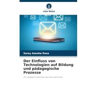 Der Einfluss von Technologien auf Bildung und pädagogische Prozesse: Ein Vergleich zwischen zwei Grundschulen