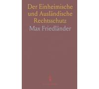 Der Einheimische und Ausländische Rechtsschutz: Gesetzgebung und Internationales Recht zum Schutz von Kunst
