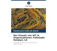 Der Einsatz von IKT in Organisationen: Fallstudie Kanjaya, Ld: Vorgestellt im Rahmen der angolanischen Organisationen