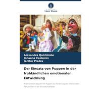 Der Einsatz von Puppen in der frühkindlichen emotionalen Entwicklung: Praktische Strategien mit Puppen zur Förderung der emotionalen Fähigkeiten in der Grundschulklasse