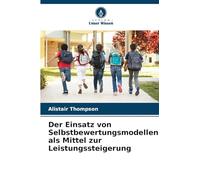 Der Einsatz von Selbstbewertungsmodellen als Mittel zur Leistungssteigerung