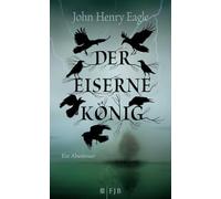 Der eiserne König: Ein Abenteuer