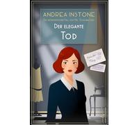 Der elegante Tod: Frühling 1927 (Ein mörderischer Fall für Fräulein Schumacher)