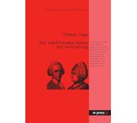 Der Empfindsame Roman Der Aufklaerung: Chr. F. Gellerts 'Leben Der Schwedischen Graefin Von G***' Und Sophie Von La Roches 'Geschichte Des Fraeuleins Von Sternheim': Eine Vergleichende Untersuchung
