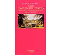 Der Englische Garten: Eine Reise durch seine Geschichte by Von-Trotha New.