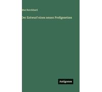 Der Entwurf eines neuen Preßgesetzes