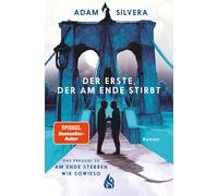 Der Erste, der am Ende stirbt (Todesboten #1): , Silvera, Silvera,.