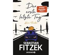Der erste letzte Tag: kein Thriller
