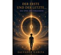 Der Erste und der Letzte - Das Spiel des Vergessens
