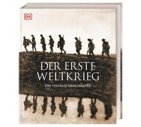 Der Erste Weltkrieg: Die visuelle Geschichte. G, Grant, Grant, Overy,.